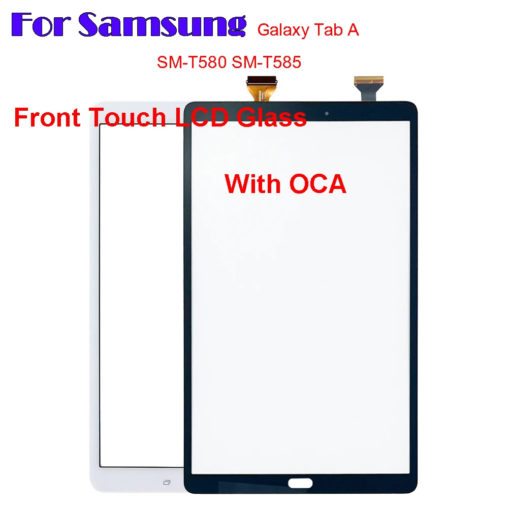 For Samsung Galaxy Tab A 10.1'' SM-T580 SM-T585 T580 T585 Touch Screen + OCA LCD Front Glass Panel Replacement parts