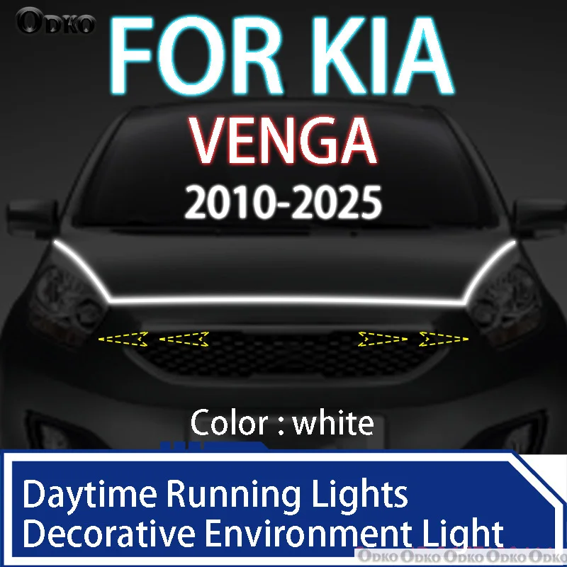 

ДЛЯ Kia VENGA 2010-2025 Новое обновление светодиодных дневных ходовых огней, сканирование запуска капота автомобиля, направляющая DRL, декоративная лампа окружающего света 12 В