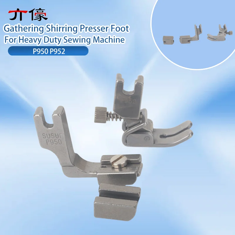 P950 P952 Gathering Shirring Presser Foot Tightness Screw Adjustable Pressure Foot Thin Material Thick Material Heavy Duty