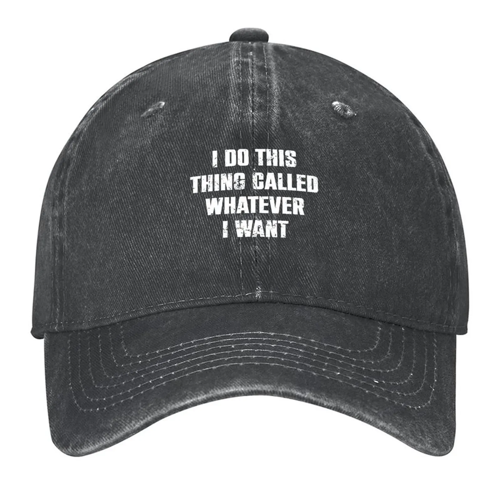 

I Do This Thing Called Whatever I Want Baseball Cap golf hat genuine designer cap funny hat Sunscreen For Men Women's
