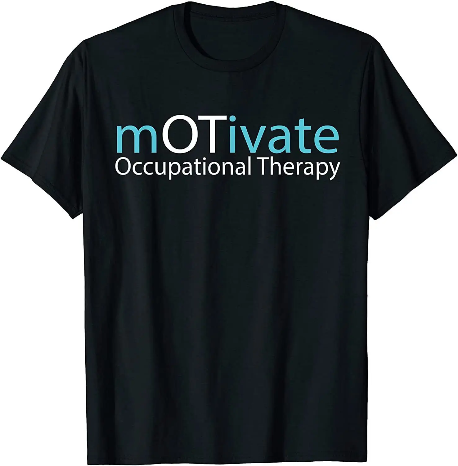 NEW! Motivate Occupational Therapy Therapist Cool Gift T-Shirt - MADE IN USA