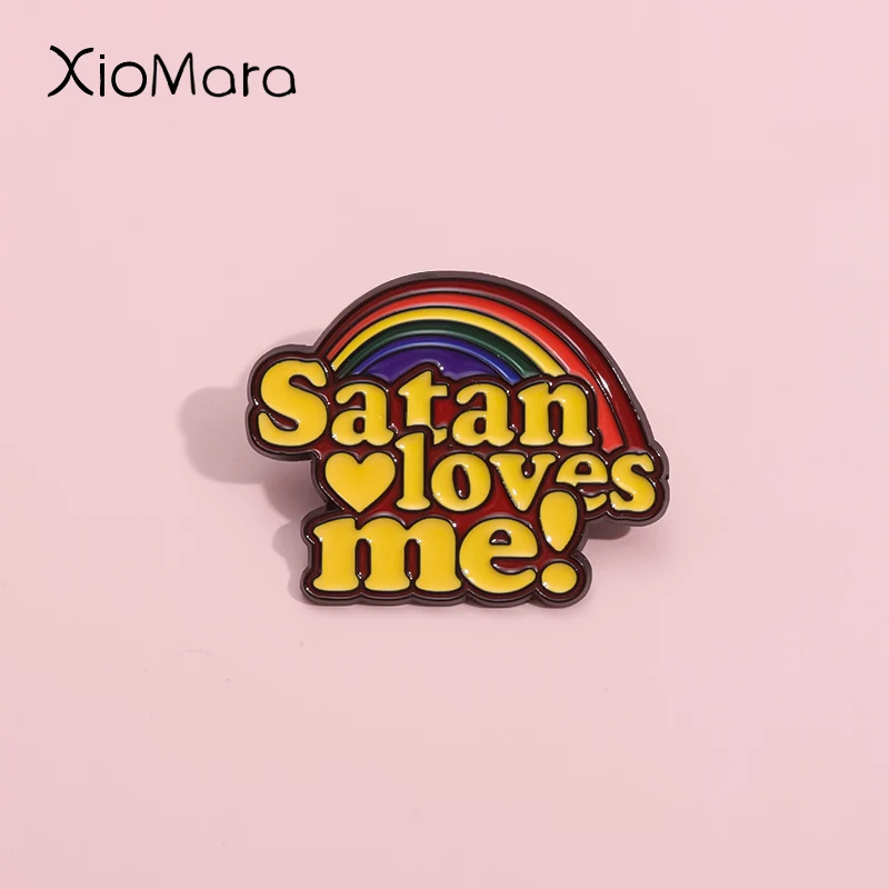 Rainbow Quotative Enamel Pin Custom Satan Loves Me LGBT Brooches Lapel Badges Inspiration Colorful Jewelry Gift For Unisex