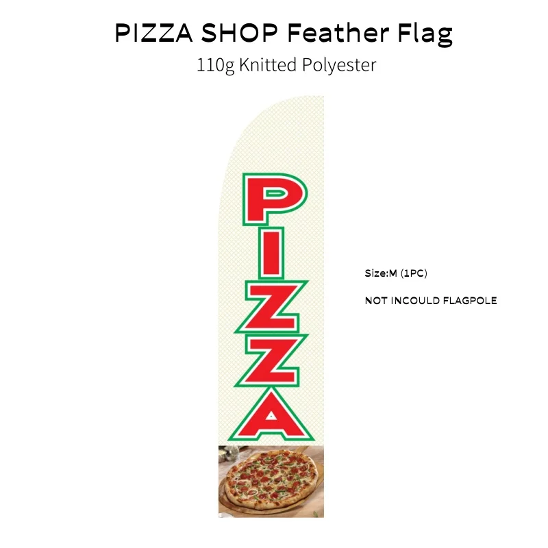 PIZZA Feather Flag Banner  double sided printing   Pizza Windless Banner Flag  100% Polyknit Fabric Advertising  Flag