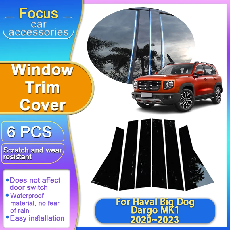 

For Haval Dargo Big Dog MK1 1th 2020 2021 2022 2023 6PCS Window Trim B C Pillar Center Column Decoration Sticker Car Accessories