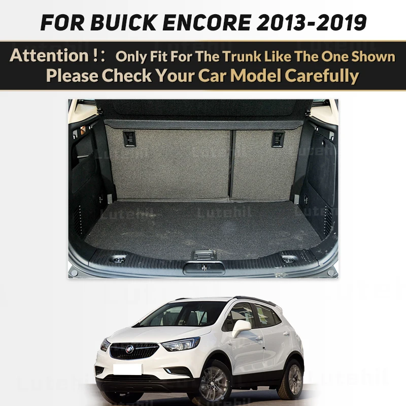 For Buick Encore 2013-2019 18 17 16 15 14 Auto Full Coverage Trunk Mat Car Boot Cover Pad Cargo Liner Interior Accessories