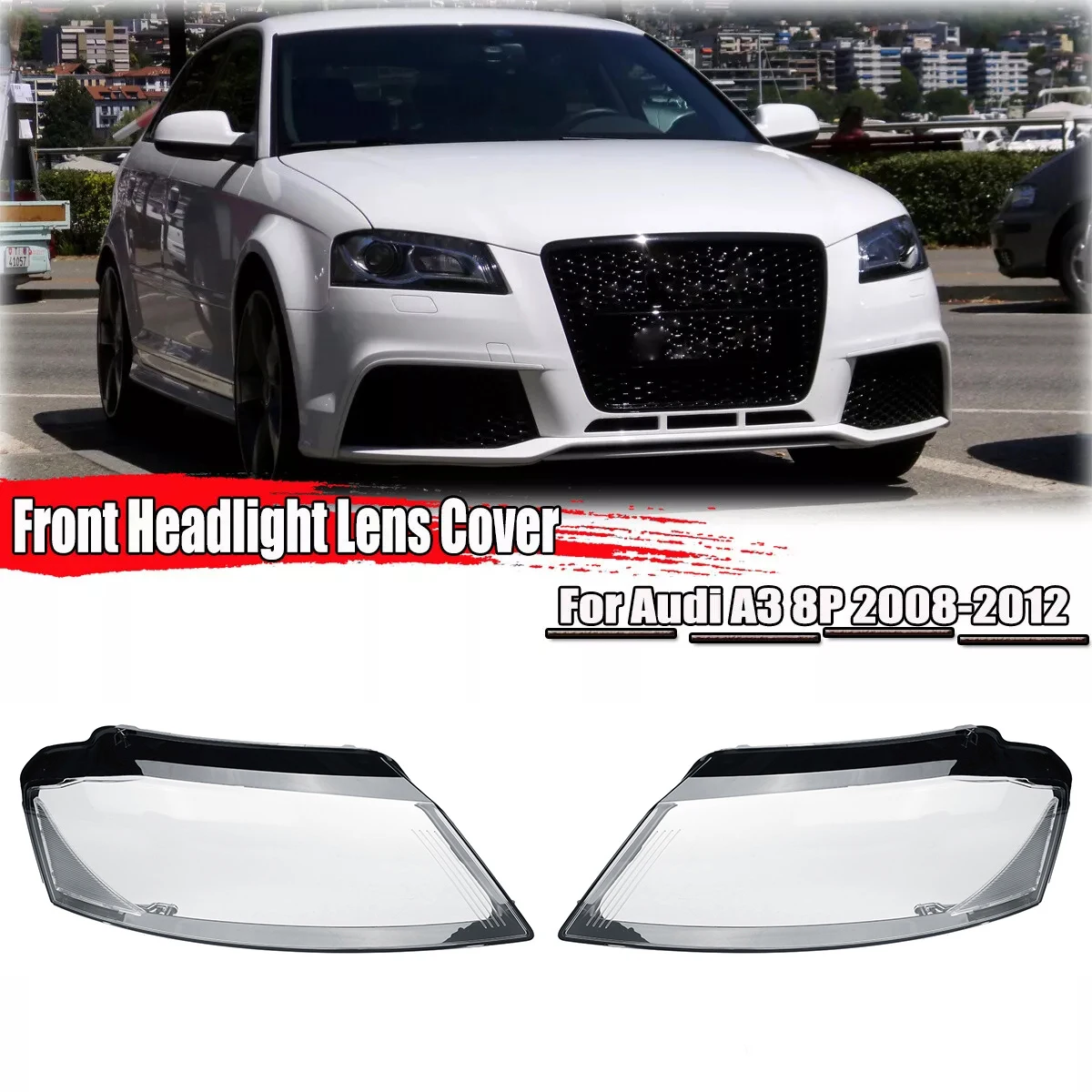 

Left/Right Headlight Lens Cover For Audi A3 8P S-line S3 RS3 Facelift All Model 2008 2009 2010 2011 2012 Transparent Lampshade