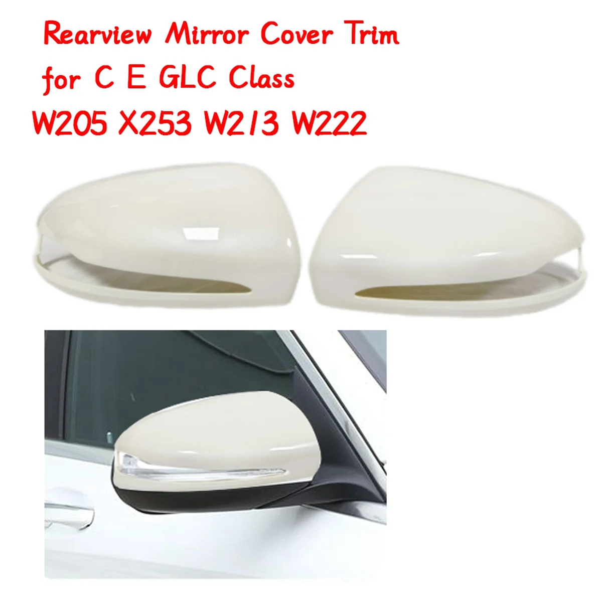 

Car Rearview Mirror Cover Trim Pearl White for Mercedes Benz C E GLC Class W205 X253 W213 W222 A0998110122 A0998110222