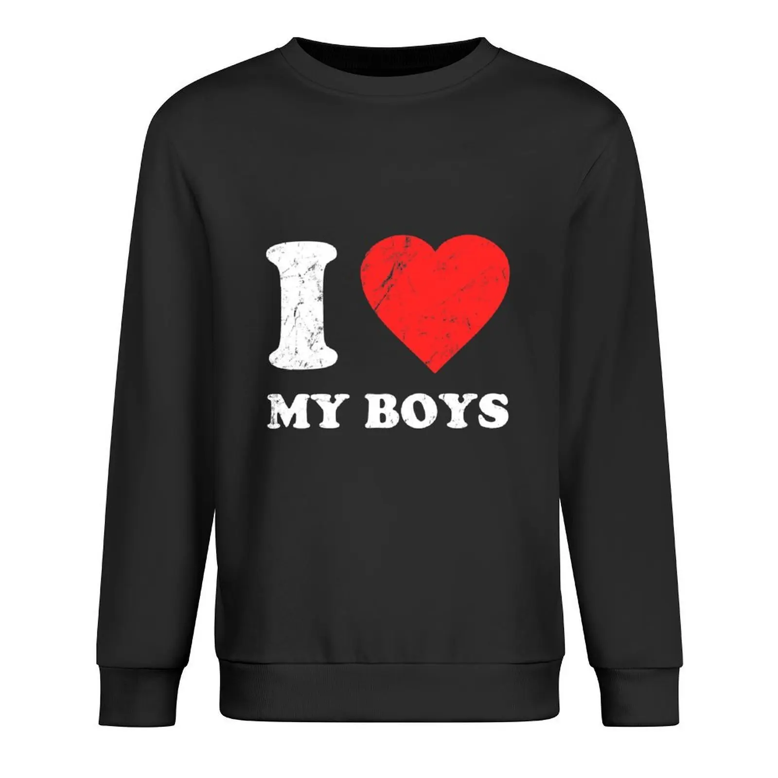 

I Love My Boys Pullover men clothes graphic t shirts men male clothes men clothing sweatshirts