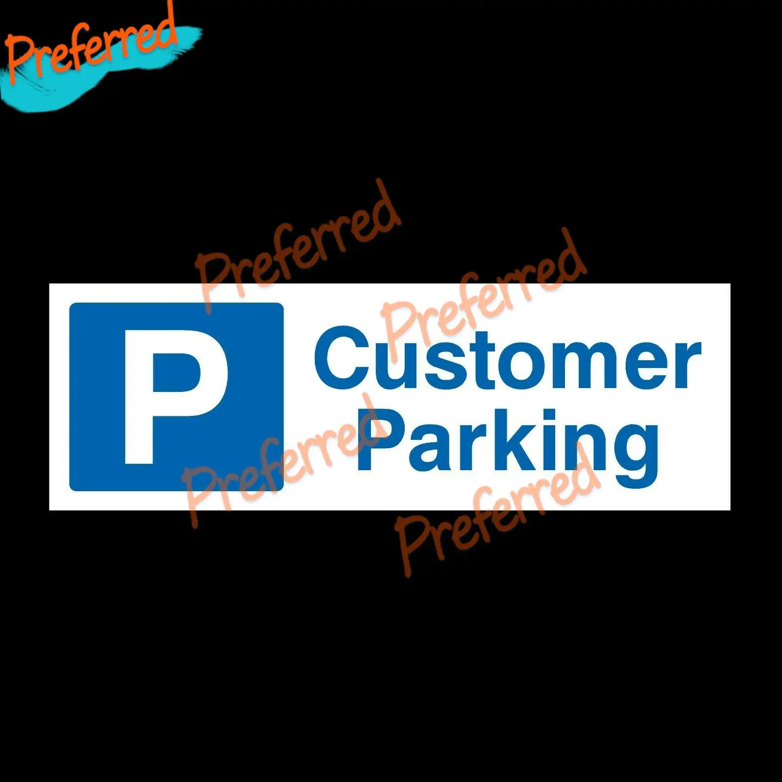 Customer Parking Plastic Sign - Rigid Plastic Sign OR Sticker - Warning Signs Collection - Die-Cut Waterproof PVC