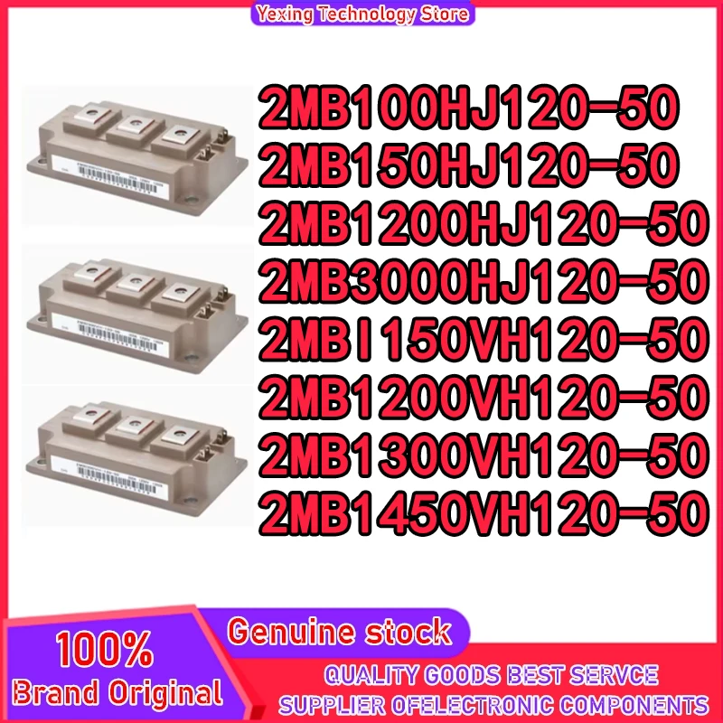 2MB100HJ120-50 2MB150HJ120-50 2MBI200HJ120-50 2MB3000HJ120-50 2MBI150VH120-50 2MBI200VH120-50 2MBI300VH120-50 2MBI450VH120-50