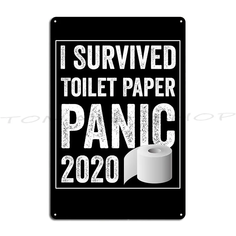 I Survived Toilet Paper Panic 2020 Metal Sign Vintage Designing Retro Party Character Tin Sign Poster