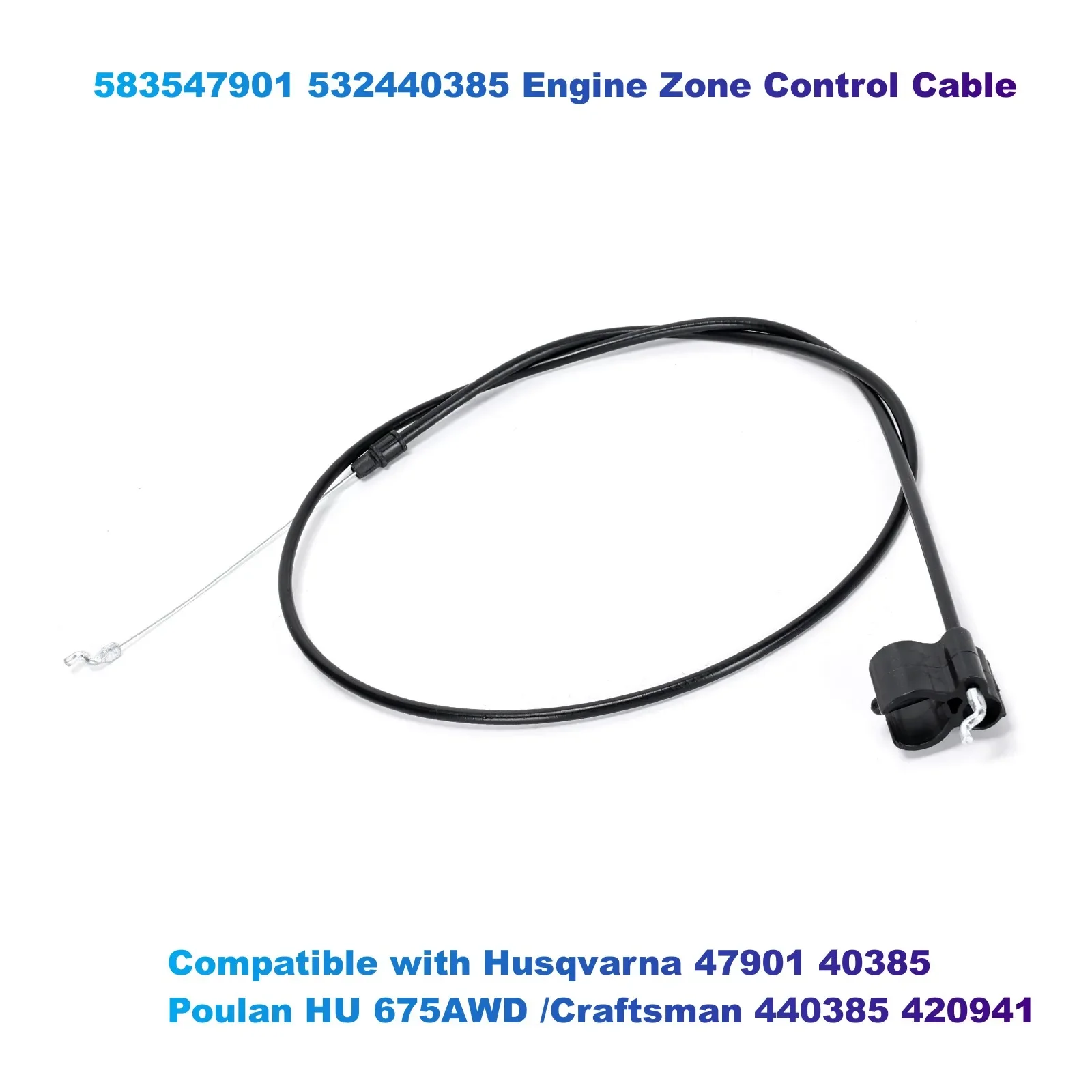 583547901 532440385 Engine Zone Control Cable Compatible with Husqvarna 47901 40385 Poulan HU 675AWD /Craftsman 440385 420941