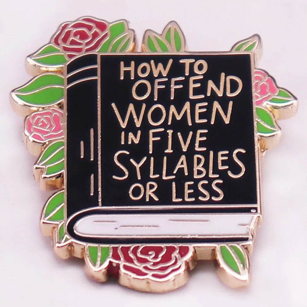 HOW TO OFF END WOMEN FIVE SYLLABLES OR LESS Flowers Book Impoliteness Art Gifts Brooch Jewelry Collectibles