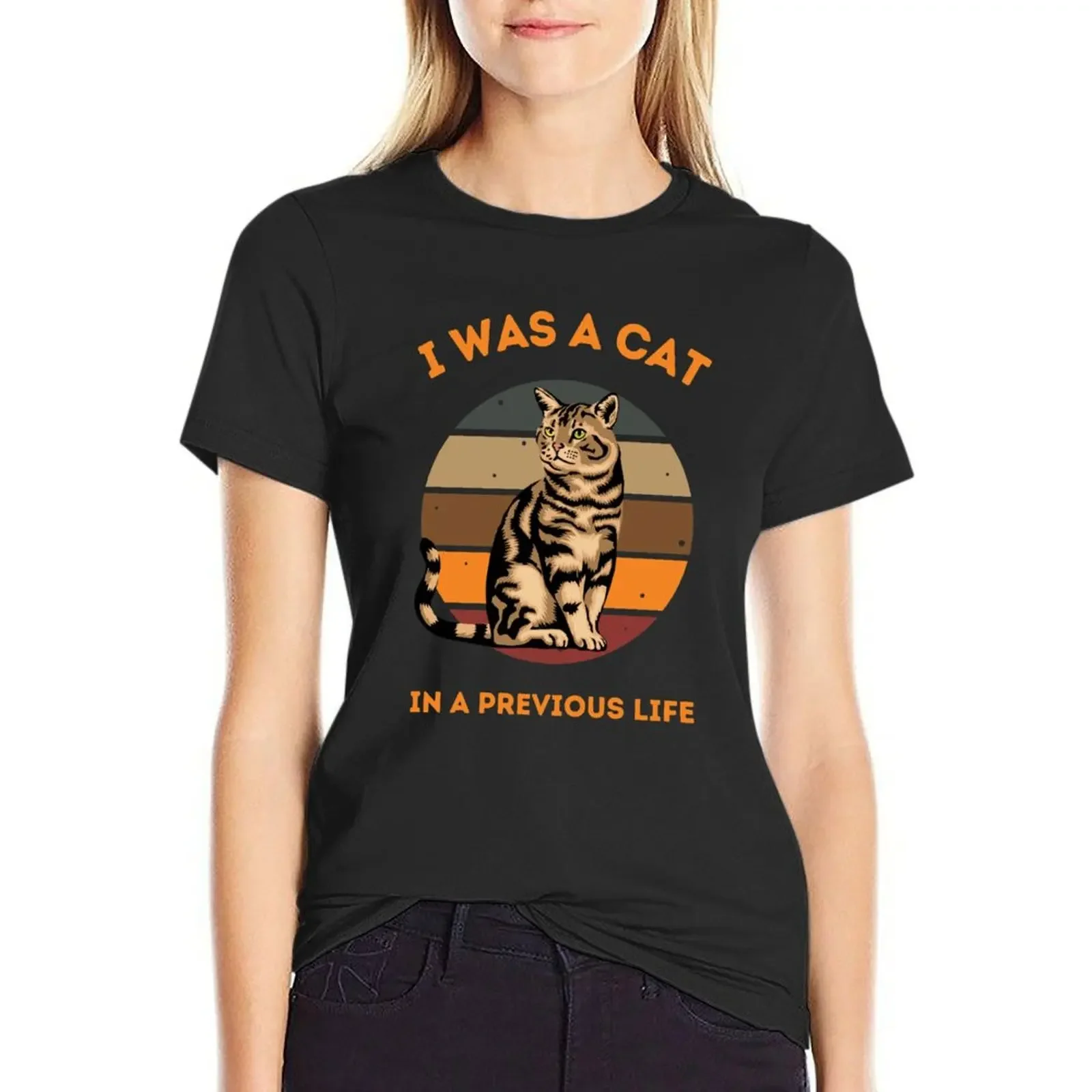 I Was A Cat In A Previous Life T-Shirt summer top graphics t-shirt dress for Women sexy