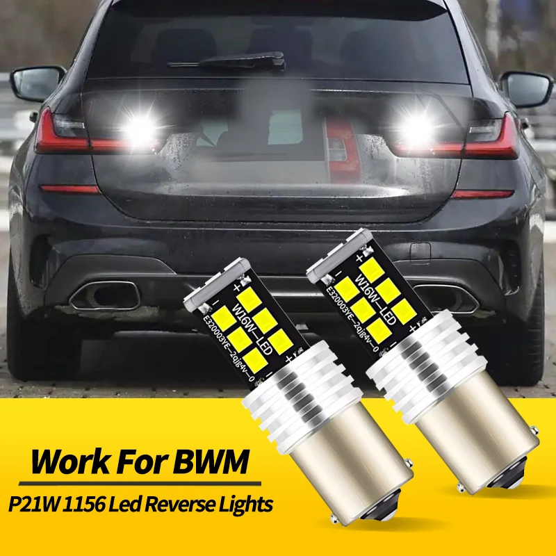 4PCS LED Reverse Lights Blubs P21W BA15S 1156 For BMW 3-Series E46 E90 F30 F80 Compact E36 E46 Gran Turismo F34 Touring E91 F31