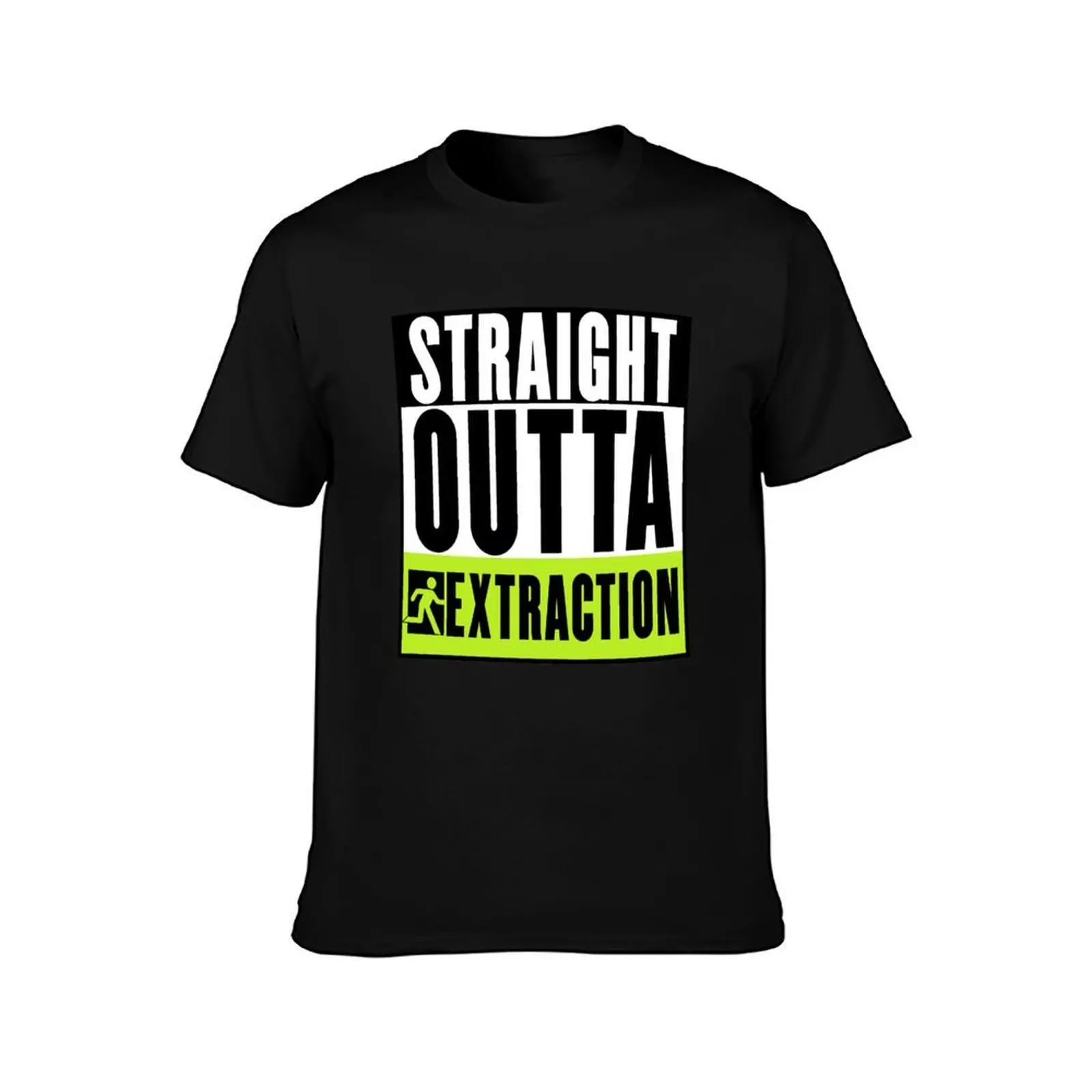 Straight Outta Extraction T-Shirt Daily Wear Print T-Shirt