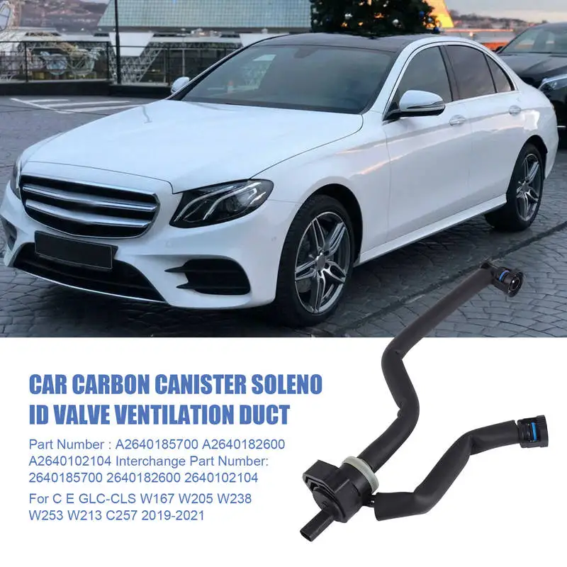 Car Carbon Canister Solenoid Valve Ventilation Duct A2640185700 A2640182600 For Mercedes Benz C E GLC-CLS C257 2019-2021