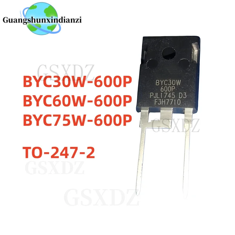 New Original 5PCS BYC60W600P BYC60W-600P BYC30W-600P BYC30W600P BYC75W-600P BYC75W600P TO-247-2 BYC60W BYC30W BYC75W