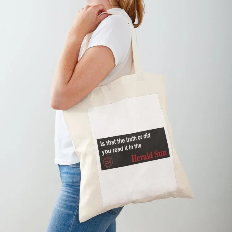 

IS THAT THE TRUTH  OR DID YOU READ IT IN THE HERALD SUN Tote Bag shopping bag logo tote bag university shopper