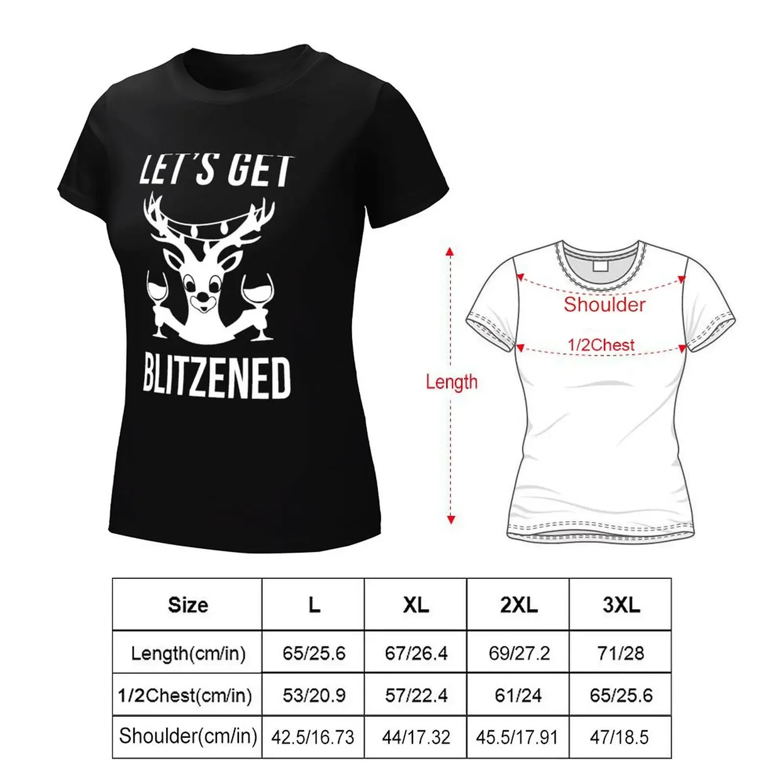 Let's Get Blitzened T-Shirt animal prinfor quick drying hippie clothes funny t shirts for Women