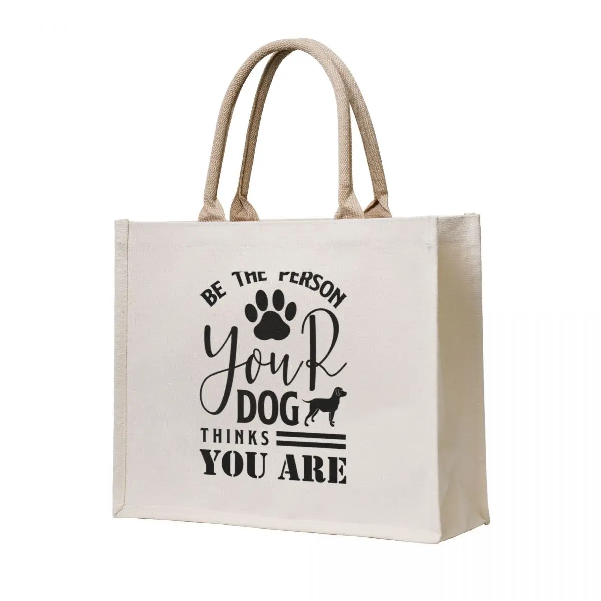 

Be The Person Your Dog Thinks You Are Shirts Tote Bag shopping cart bags custom fabric bag Lady bag