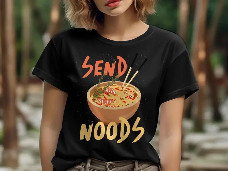 Send Noods Tee, Humor Foodie Shirt