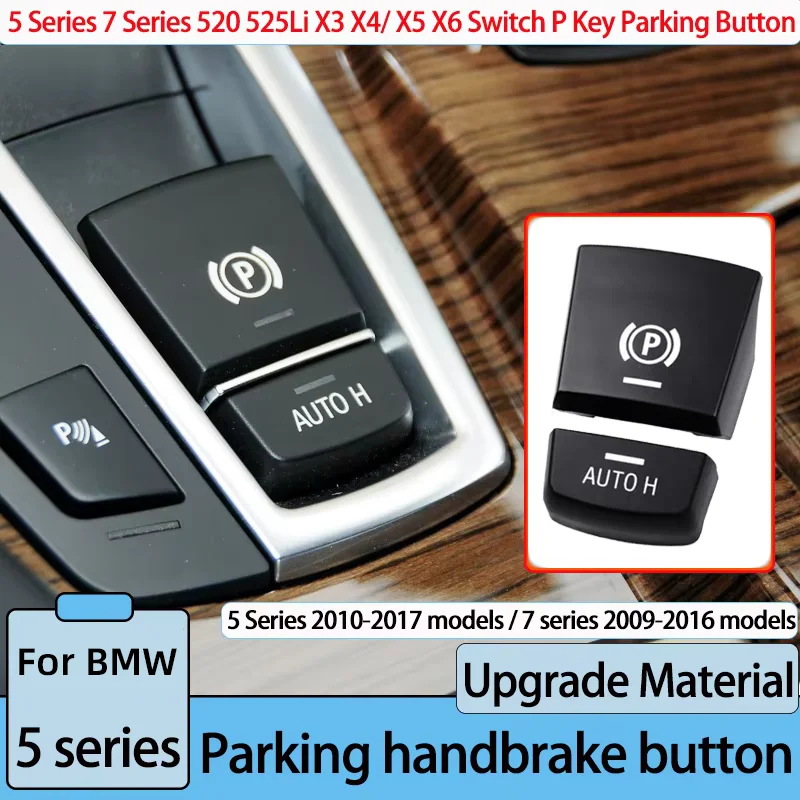 

Electronic Hand brake Parking Brake Switch AUTOH P Button Switch Cover For BMW 5 7 Series X3 X4 X5 X6 M5 F01 F02 F07 F10 F12 F15