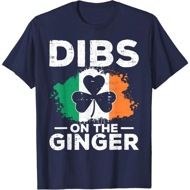 Dibs on The Ginger Funny Quote Shirt Men Women St Patricks T-Shirt Humorous Festival Costumes St Patricks Day Casual Cotton Tops