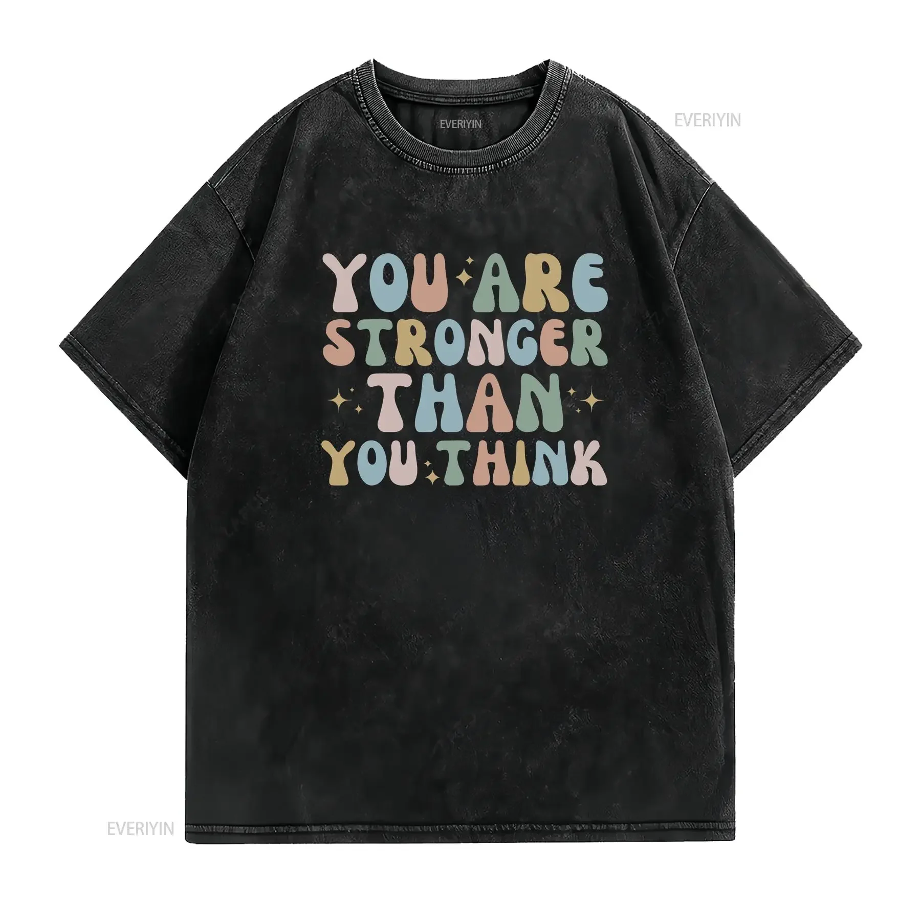 you are stronger than think Mental Health T Shirt Awareness for Her Positive Affirmation vintage Washed homme Unisex Versatile