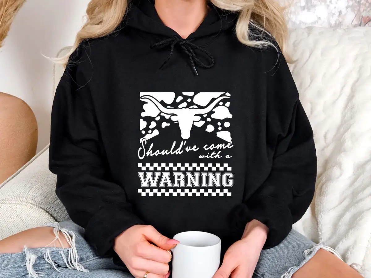 

Should've Come with A Warning Hoodies Men's and Women's Long Sleeve Sweatshirts Y2k Tops Autumn Winter Pullover Women Clothing