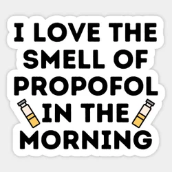 Love The Smell Of Propofol In Morning Funny Anesthesiologist  5PCS Stickers for Room Water Bottles Laptop Bumper Living Room