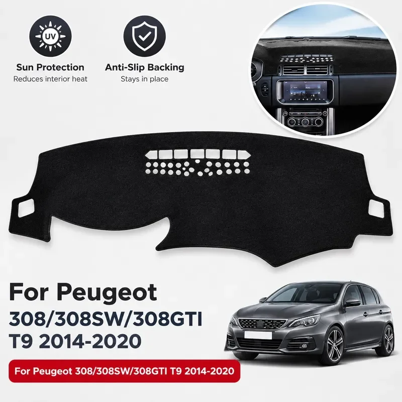For Peugeot 308 308SW 308GTI T9 2014-2020 Dashboard Cover Mat Sun Shade Protector Anti Slip Carpet Cushion Auto Interior