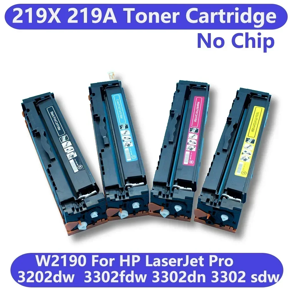 4 цвета/набор, большие картриджи с тонером для HP LaserJet Pro 3202 MFP 3302 W2190X 219X 219A MFP3302, емкость тонера без чипа
