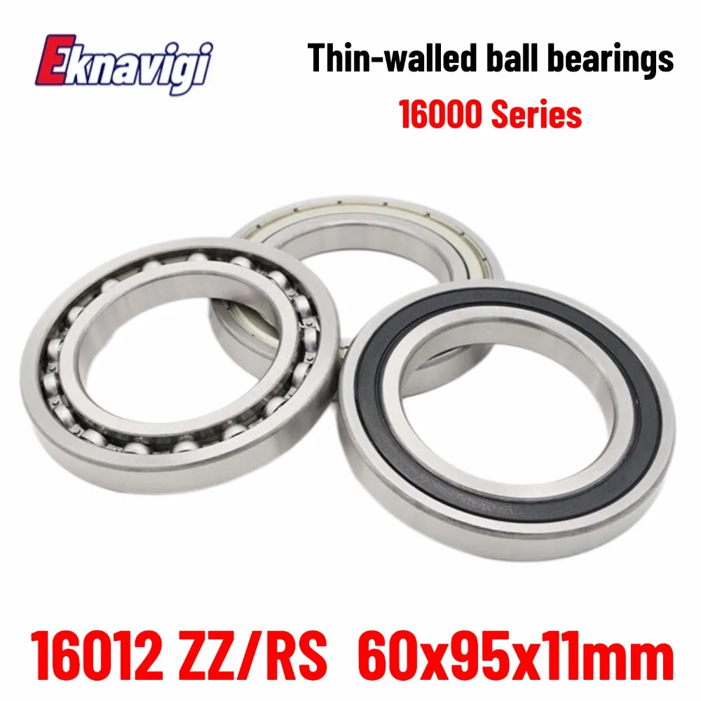 1PCS 16012 ZZ RS 60x95x11mm Thin Wall Deep Groove Ball Bearing 16000 Series High Speed Motor Mechanical Equipment Bearings