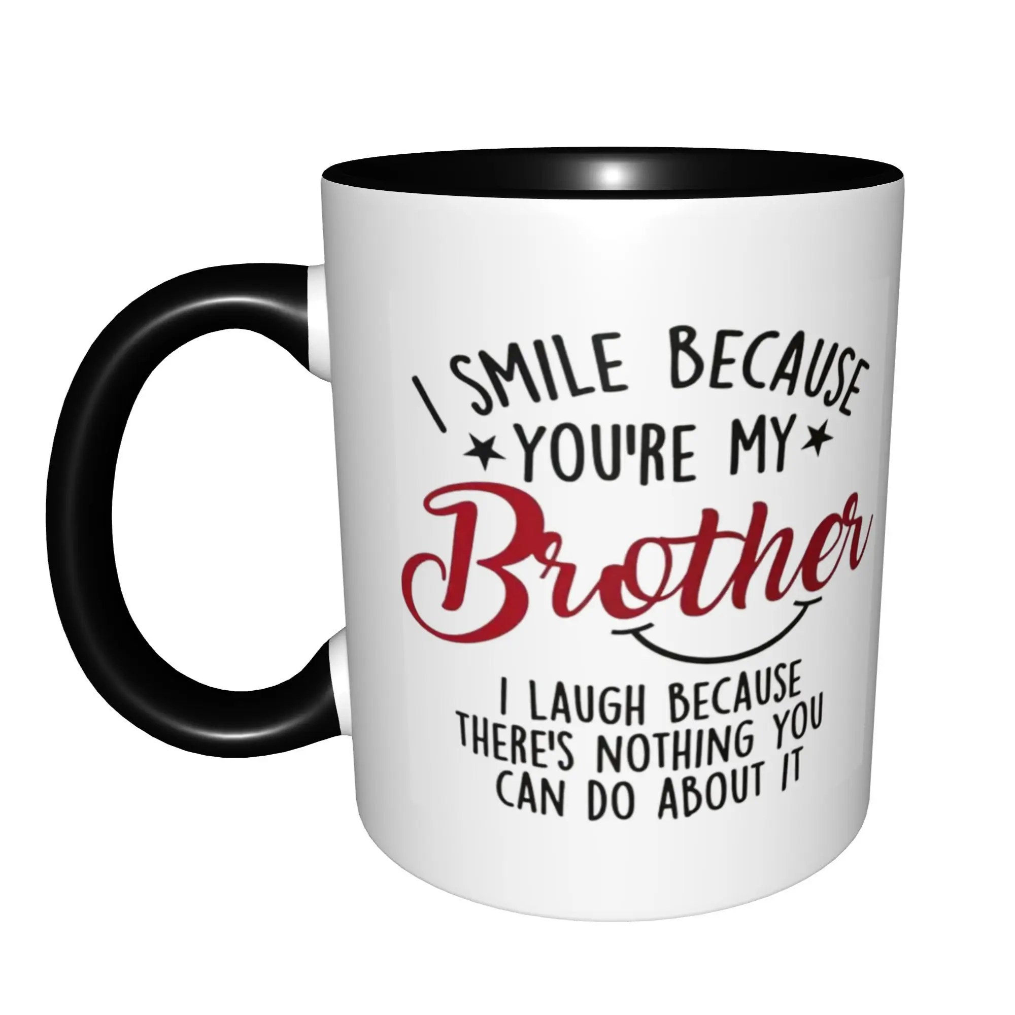 I Smile Because You're My Brother Mugs With Black Handle Birthday Coffee Mugs Ceramic Tea Cups 11oz