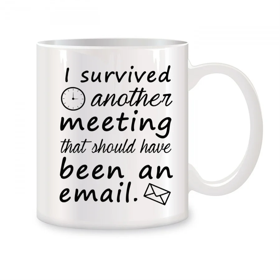 

I Survived Another Meeting That Should Have Been an Email Mugs For Boss Birthday Novelty Coffee Ceramic Tea Cups White 11 oz