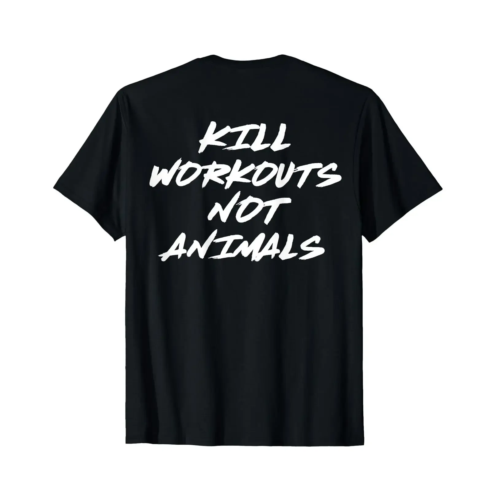 Kill Workouts Not Animals Funny Vegetarian Fitness Training Back T Shirt black vintage Washed graphic Unisex Versatile Stylish