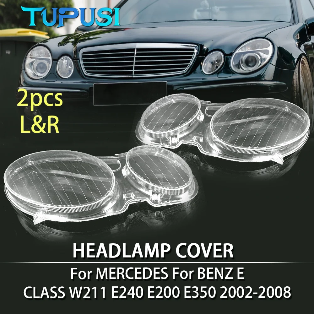 

For MERCEDES BENZ E CLASS W211 E320 E350 2006-2008 Car Headlight Lenses Headlamp Replacement Cover Shell Left Righ