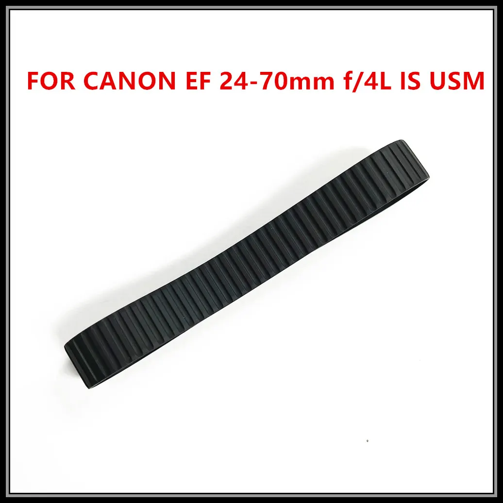 100% NEW Original Lens Zoom Grip Rubber Ring For Canon EF 24-70 mm 24-70mm f/4L IS USM Repair Part