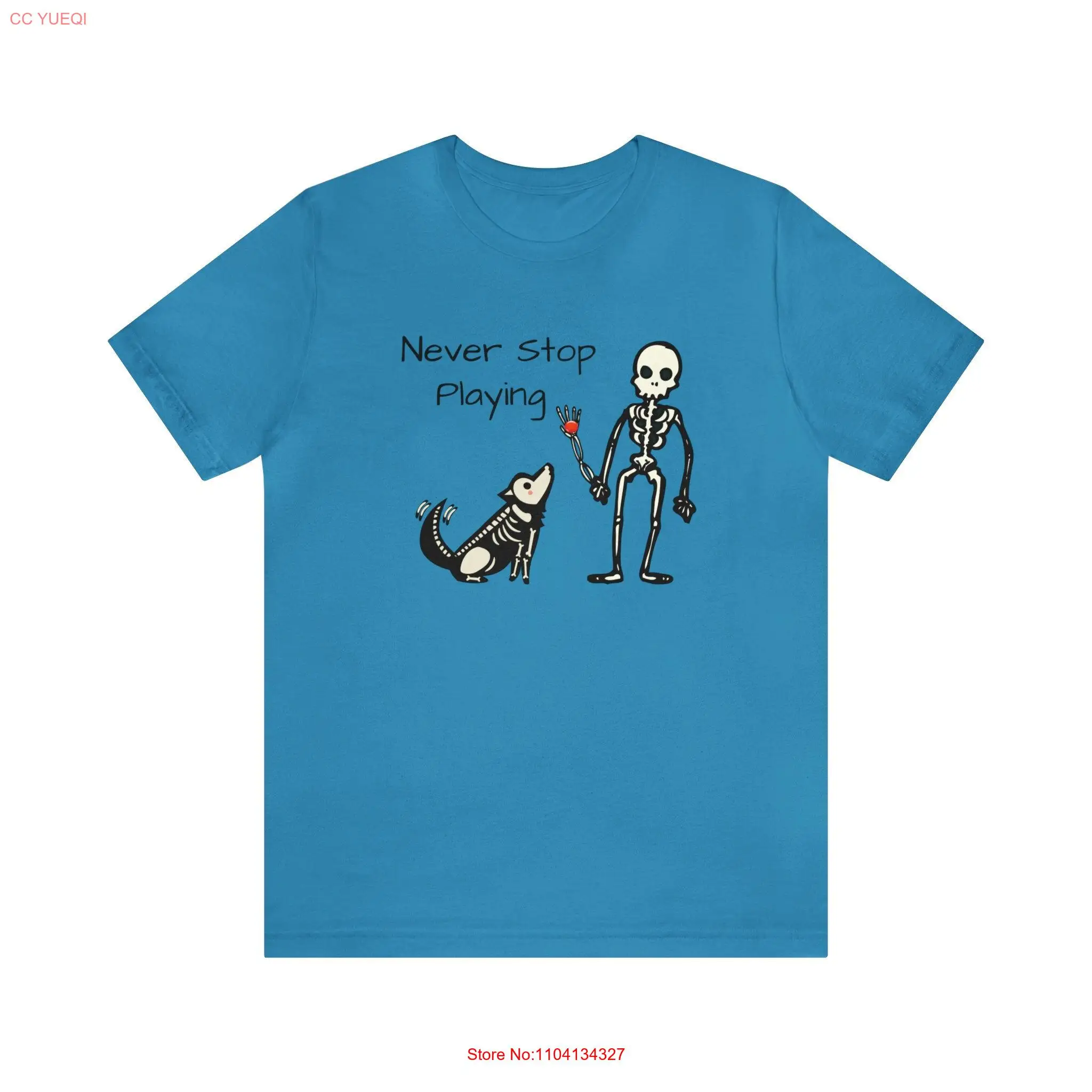 NEVER STOP PLAYING Ball is Life Cute Spooky Dog T Shirt Fetch Throwing Arm Day of the Dead Halloween