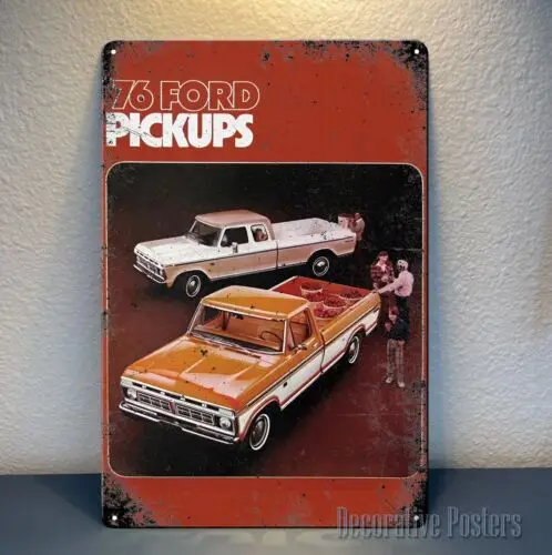Ford '76 Pickup Truck Car Metal Poster - Collectable Tin Sign - Size:
