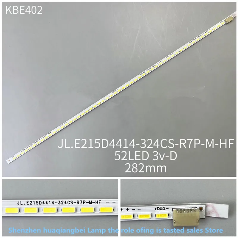 FOR  282MM 52LED 3V  DS-D5022FC-A MZ JL.E215D4414-324CS-R7P-M-HF 100%NEW LED backlight strip