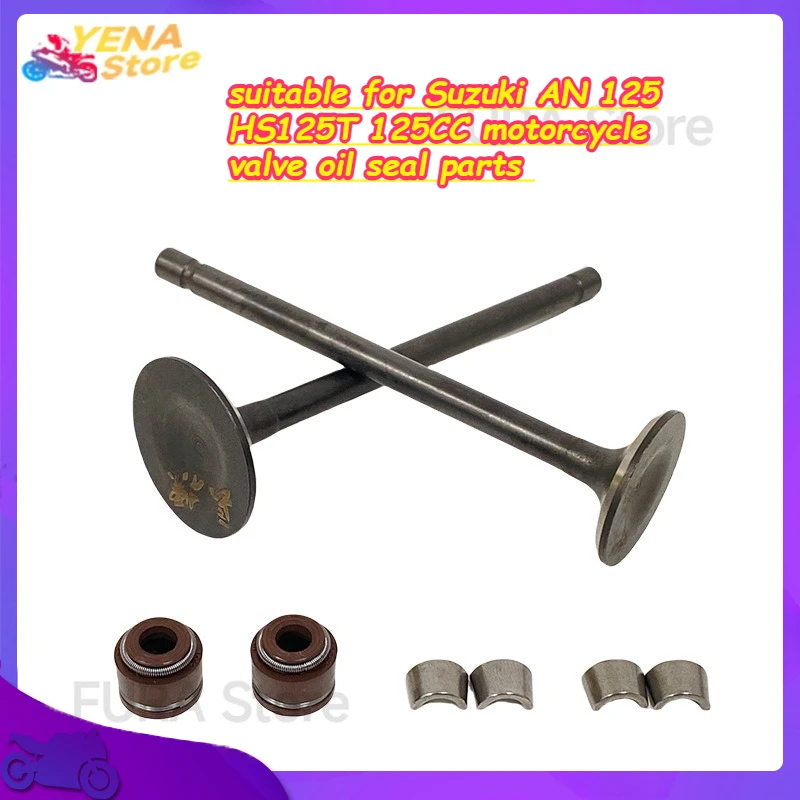 

Intake and exhaust valve, suitable for Suzuki AN 125 HS125T 125CC motorcycle valve oil seal parts