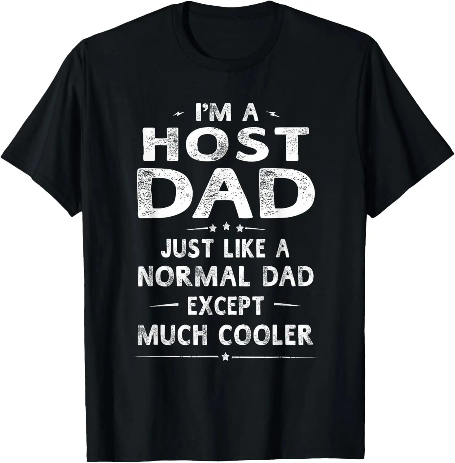 Host Dad Like Normal Dad Except Much Cooler T-Shirt Men