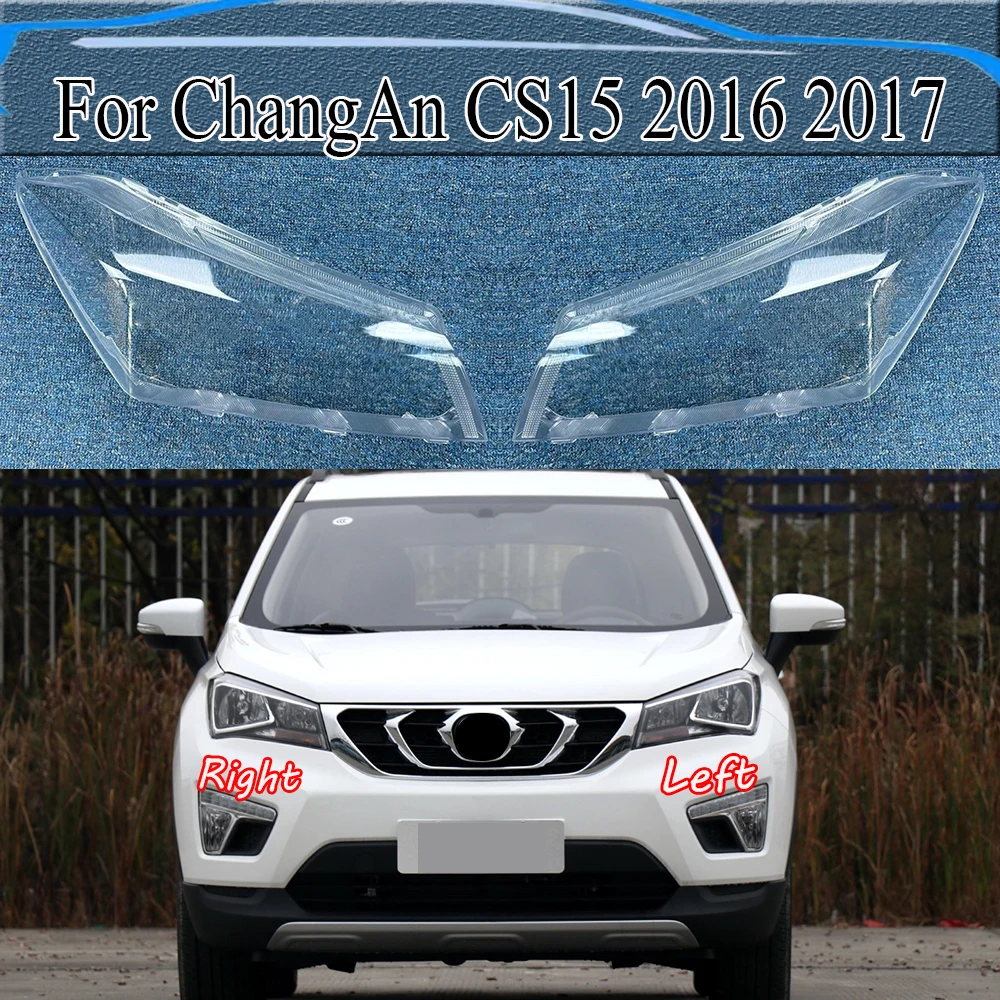 

For ChangAn CS15 2016 2017 Headlight Cover Lamp Shade Headlamp Shell Lampshade Transparent Cover Lens Plexiglass