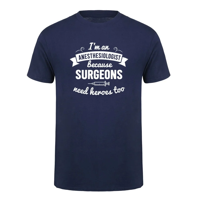 Anesthesia Making People Shut Up T Shirt Doctor Anaesthetist T-shirt Short Sleeve Cotton Gift Tops HJ-128