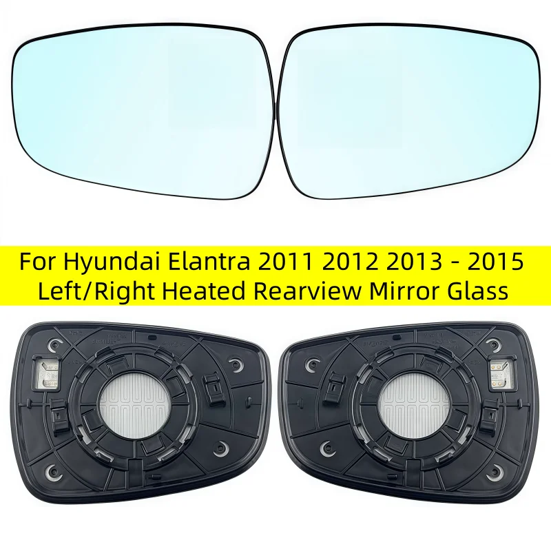 For Hyundai Elantra 2011 2012 2013 2014 2015 Left/Right Heated Rearview Mirror Glass/L 87611-3X000 R 87621-3X000/Wing Mirror