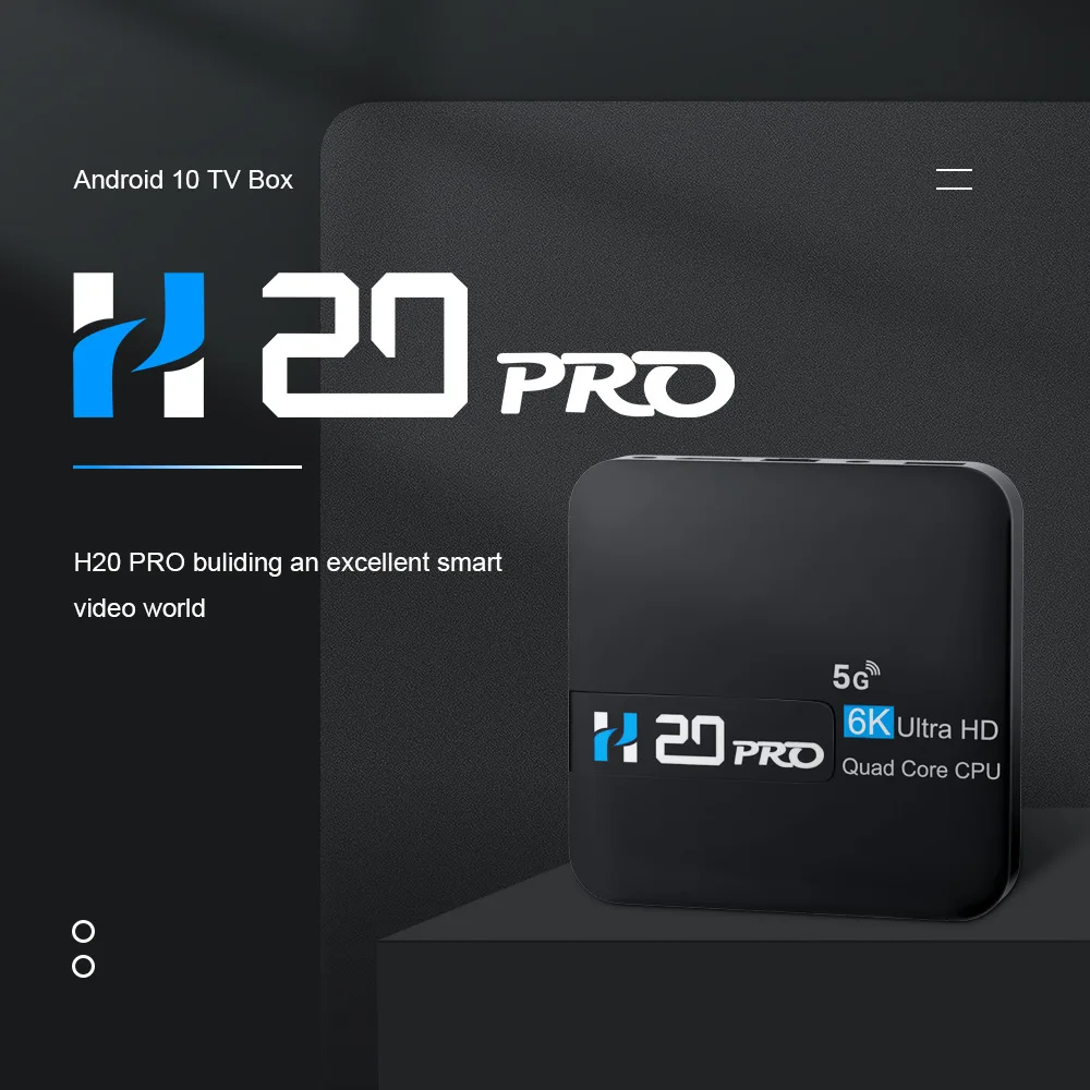 

H20PRO Android 10.0 Smart TV Box 2GB RAM 8GB ROM Allwinner H616 Quad-core 2.4G/5G WIFI BT4.0 1000M 6K Media Player Set Top Box