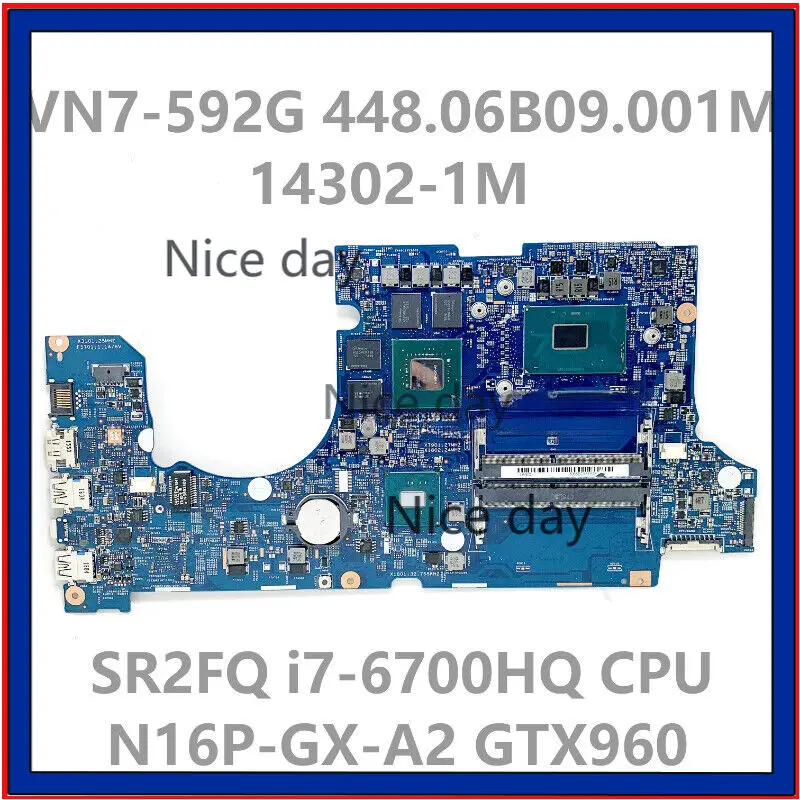 Mainboard For ACER VN7-592 592G 14302-1M SR2FQ i7-6700HQ CPU N16P-GX-A2 GTX960M