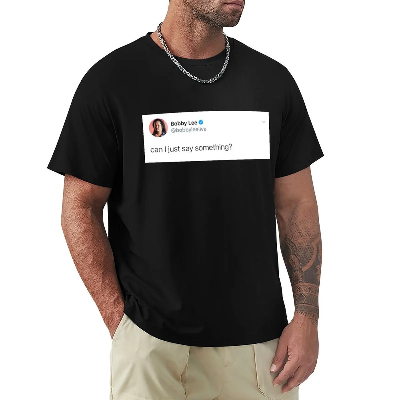 bobby lee - can I just say something? T-Shirt Casual All Match Tee Shirt for Men